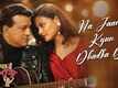 Love You Loktantra | Song - Na Jaane Kyun Dhadka Dil