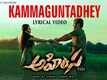 Ahimsa | Song - Kammaguntadhey (Lyrical)