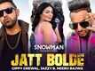 Snowman | Song - Jatt Bolde