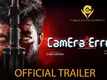 Camera Error - Official Trailer