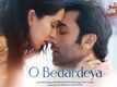 Tu Jhoothi Main Makkaar | Song - O Bedardeya